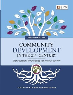 Community Development in the 21st Century 7e - Empowerment for breaking the cycle of poverty - de Beer, Frik; de Beer, Andries