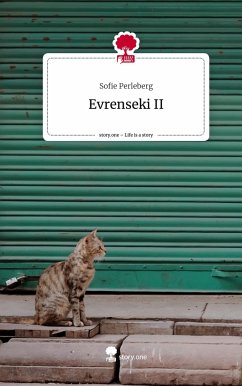 Evrenseki II. Life is a Story - story.one - Perleberg, Sofie