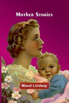 Mother Stories - Lindsay, Maud