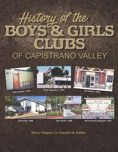 History of the Boys & Girls Clubs of Capistrano Valley - Finigan, Harry W