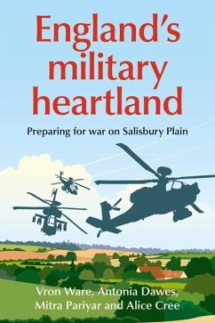England's Military Heartland - Ware, Vron; Dawes, Antonia Lucia; Pariyar, Mitra; Cree, Alice