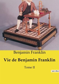 Vie de Benjamin Franklin - Franklin, Benjamin