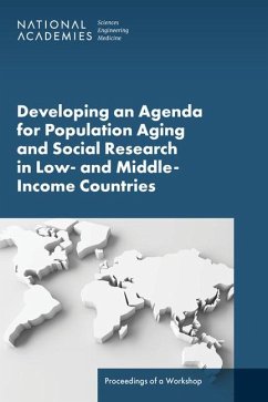 Developing an Agenda for Population Aging and Social Research in Low- And Middle-Income Countries (Lmics) - National Academies of Sciences Engineering and Medicine; Division of Behavioral and Social Sciences and Education; Committee on Population