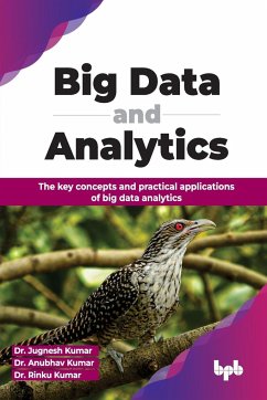 Big Data and Analytics - Kumar, Jugnesh; Kumar, Anubhav; Kumar, Rinku