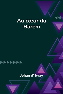 Au c¿ur du Harem - Ivray, Jehan D'