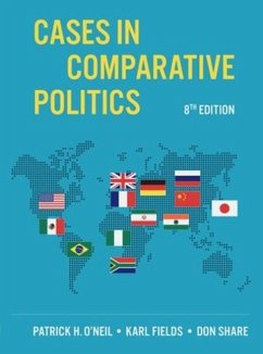 Cases in Comparative Politics - O'Neil, Patrick H.; Fields, Karl J.; Share, Don