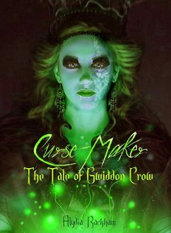 Curse-Maker: The Tale of Gwiddon Crow (The Curse-Breaker Series, #4) (eBook, ePUB) - Rackham, Alydia