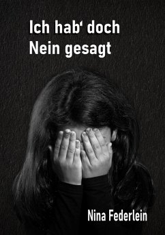 Cover Ich hab´ doch Nein gesagt (eBook, ePUB)