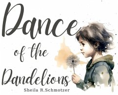 Dance of the Dandelions - Schmotzer, Sheila R