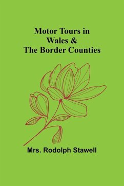 Motor Tours in Wales & the Border Counties - Stawell, Rodolph