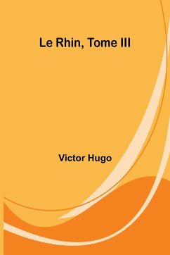 Le Rhin, Tome III - Hugo, Victor