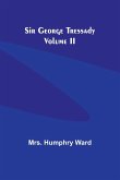 Sir George Tressady Volume II