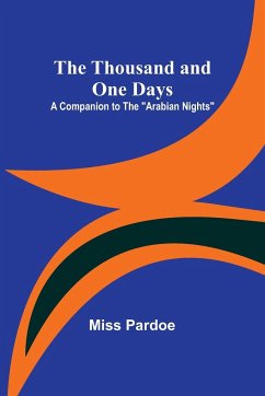 The Thousand and One Days - Pardoe, Miss