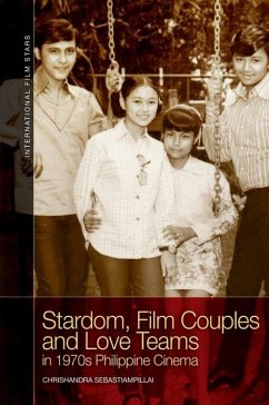 Stardom, Film Couples and Love Teams in 1970s Philippine Cinema - Sebastiampillai, Chrishandra