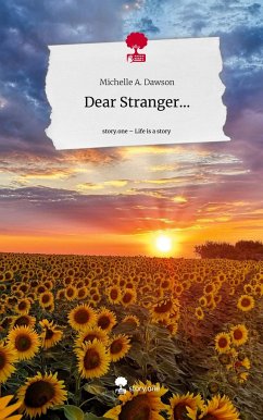 Dear Stranger.... Life is a Story - story.one - Dawson, Michelle A.