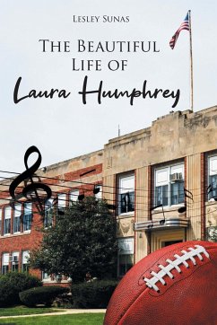 The Beautiful Life of Laura Humphrey - Sunas, Lesley