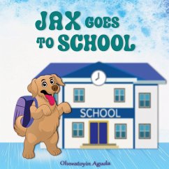 Jax Goes to School - Aguda, Oluwatoyin