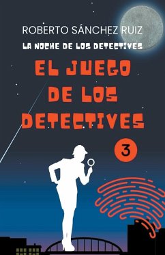 El Juego de los Detectives 3 - Ruiz, Roberto Sánchez