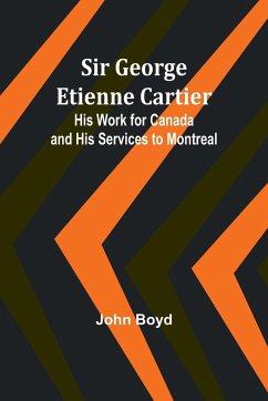 Sir George Etienne Cartier - Boyd, John