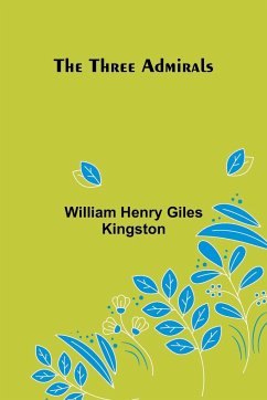 The Three Admirals - Kingston, William Henry