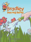 Bradley Bee-ing Better Bradley Bee-ing Better