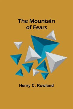 The Mountain of Fears - Rowland, Henry