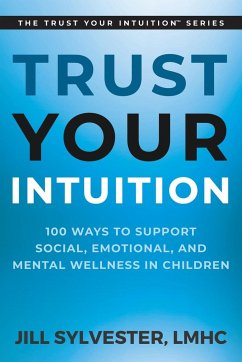 Trust Your Intuition - Sylvester, Jill