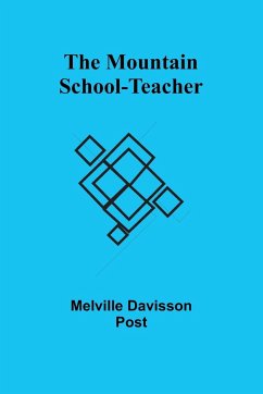 The Mountain School-Teacher - Post, Melville