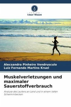 Muskelverletzungen und maximaler Sauerstoffverbrauch - Pinheiro Vendrusculo, Alecsandra;Martins Kruel, Luiz Fernando