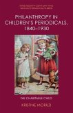 Philanthropy in Children's Periodicals, 1840-1930