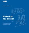 Wirtschaft neu denken (eBook, ePUB) - Bild 1
