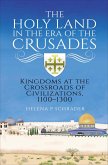 The Holy Land in the Era of the Crusades (eBook, ePUB)