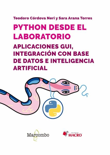 Python desde el laboratorio. Aplicaciones GUI, integración con base de datos e inteligencia artificial (eBook, ePUB) Python desde el laboratorio. Aplicaciones GUI, integración con base de datos e inteligencia artificial (eBook, ePUB)