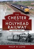 The Chester and Holyhead Railway (eBook, ePUB)
