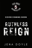 Ruthless Reign (Steel Roses Motorcycle Club, #5) (eBook, ePUB)