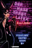 Der Hase trägt Latex (eBook, ePUB)