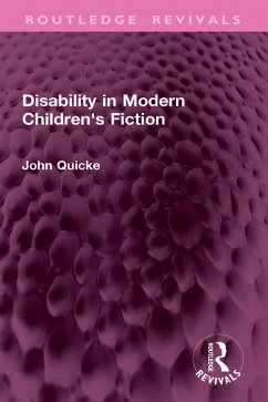 Disability in Modern Children's Fiction (eBook, PDF) - Quicke, John