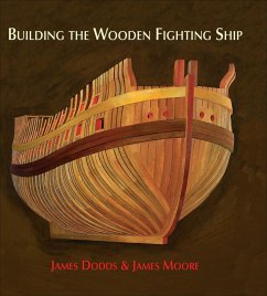 Building the Wooden Fighting Ship (eBook, ePUB) - Dodds, James; Moore, James