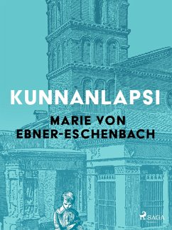 Kunnanlapsi (eBook, ePUB) - Ebner-Eschenbach, Marie Von