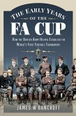 The Early Years of the FA Cup (eBook, ePUB)
