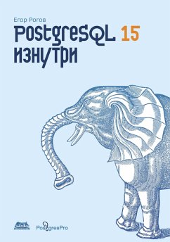 PostgreSQL 15 iznutri (eBook, PDF) - Rogov, E. V.