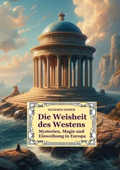 Die Weisheit des Westens (eBook, ePUB) - Ehmer, Manfred