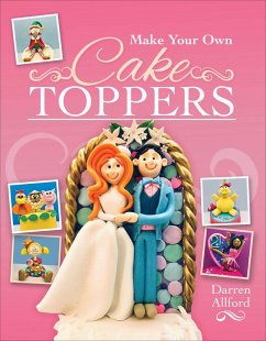 Cover Make Your Own Cake Toppers (eBook, ePUB)