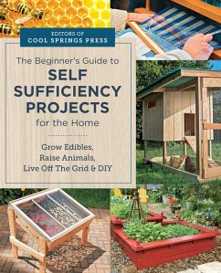 Beginner's Guide to Self Sufficiency Projects for the Home (eBook, ePUB) - Editors of Cool Springs Press