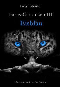Farus-Chroniken III - Eisblau (eBook, ePUB) - Moutier, Lucien