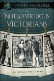 Not So Virtuous Victorians (eBook, ePUB)