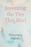 Inventing the Ties That Bind (eBook, ePUB)