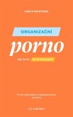 Organizacní porno (eBook, ePUB)