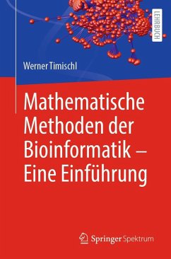 Mathematische Methoden der Bioinformatik - Eine Einführung (eBook, PDF) - Timischl, Werner