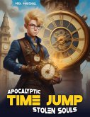 Apocalyptic Time Jump: Stolen Souls (eBook, ePUB)